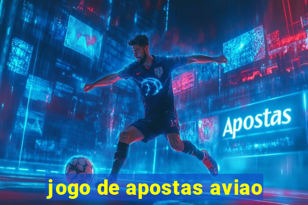 jogo de apostas aviao