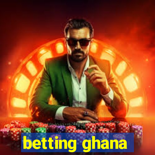 betting ghana