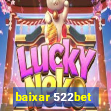 baixar 522bet