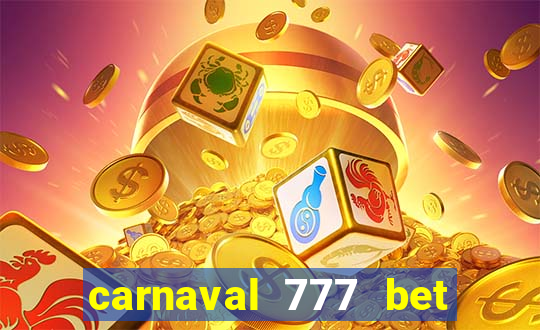 carnaval 777 bet paga mesmo