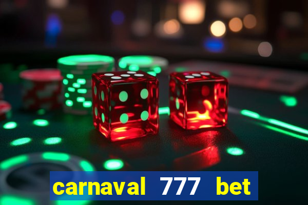 carnaval 777 bet paga mesmo