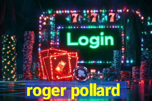 roger pollard