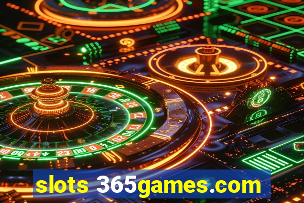 slots 365games.com