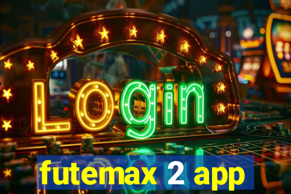 futemax 2 app