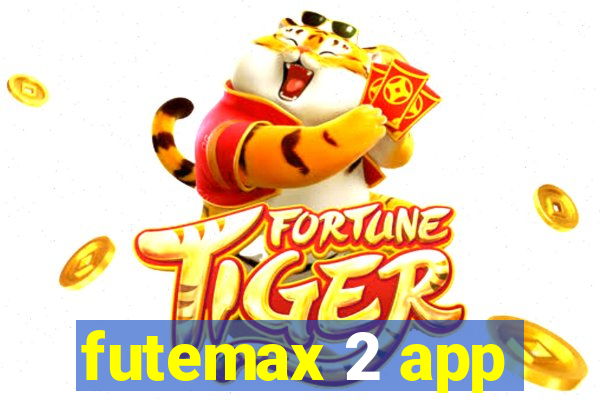 futemax 2 app