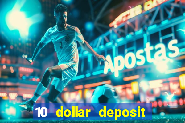 10 dollar deposit casino nz