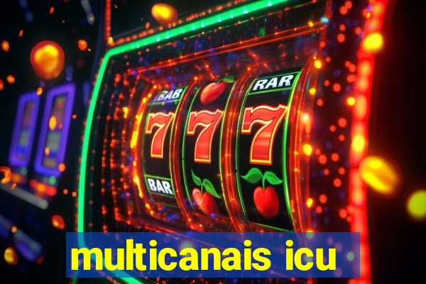 multicanais icu