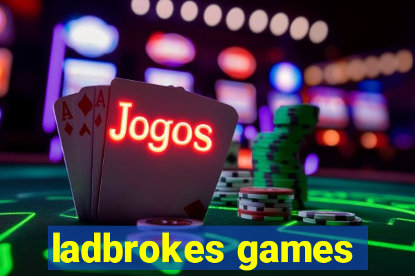 ladbrokes games