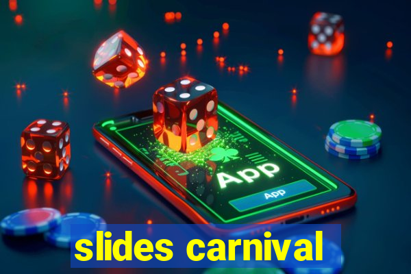 slides carnival