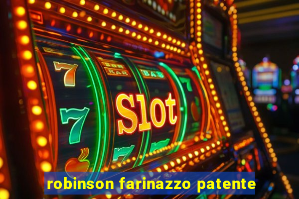 robinson farinazzo patente