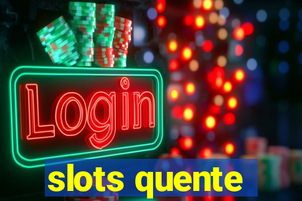 slots quente