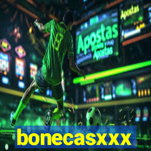 bonecasxxx