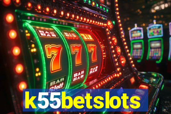 k55betslots