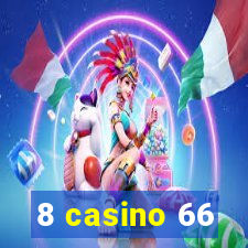 8 casino 66