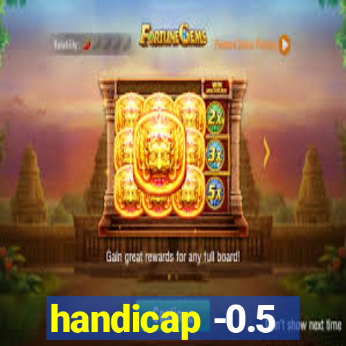 handicap -0.5