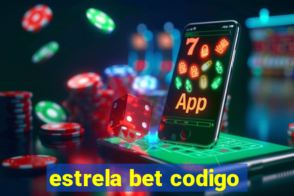 estrela bet codigo