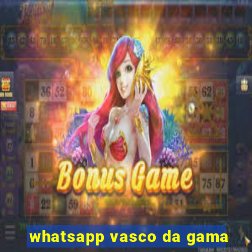 whatsapp vasco da gama