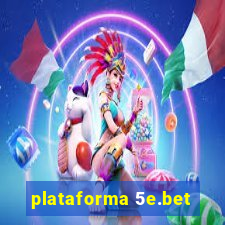 plataforma 5e.bet