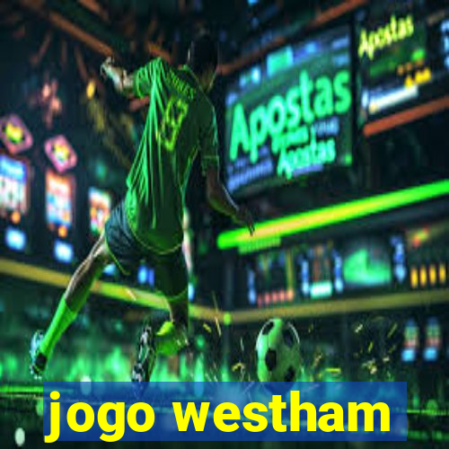 jogo westham