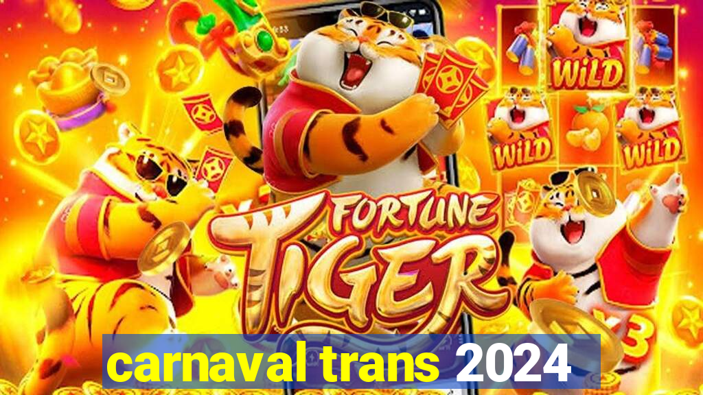 carnaval trans 2024