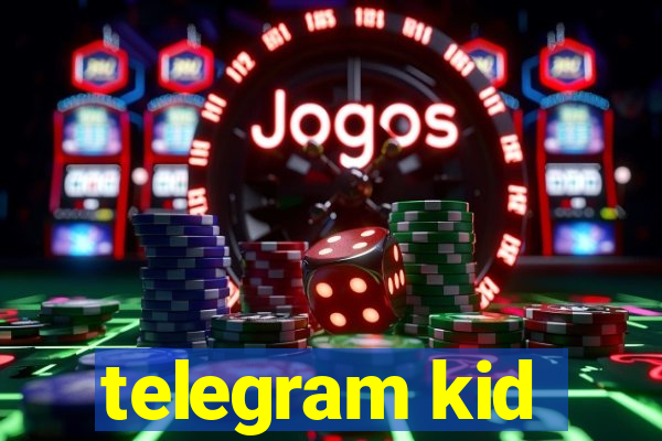 telegram kid