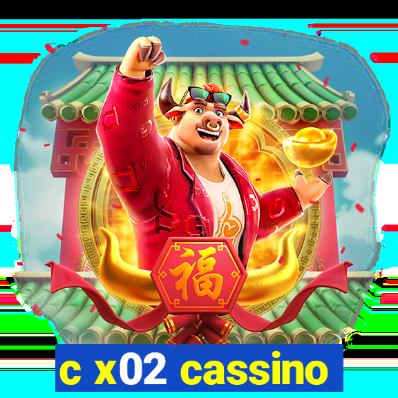 c x02 cassino