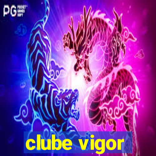 clube vigor