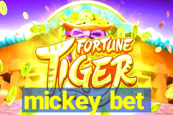 mickey bet