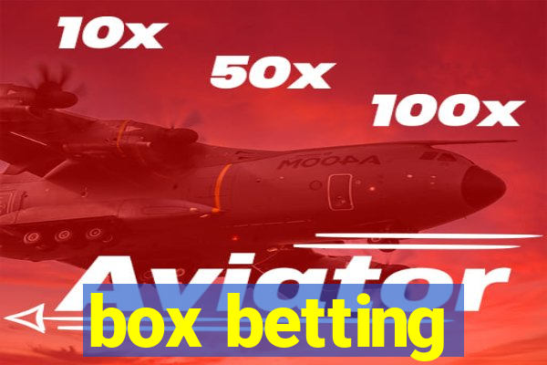 box betting