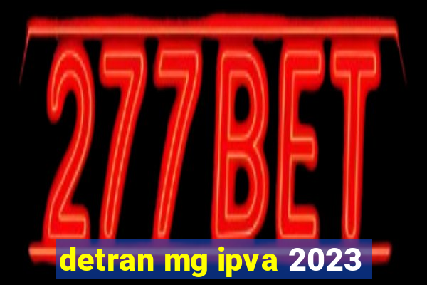 detran mg ipva 2023