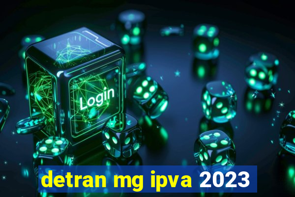 detran mg ipva 2023