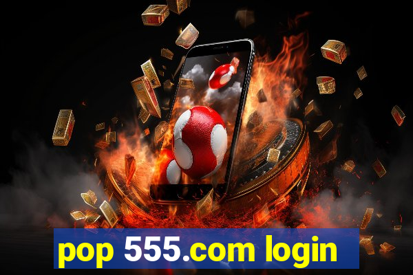 pop 555.com login