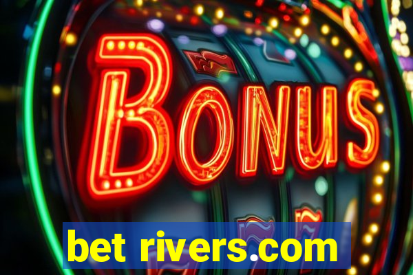 bet rivers.com