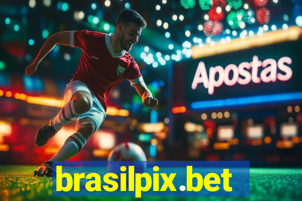 brasilpix.bet