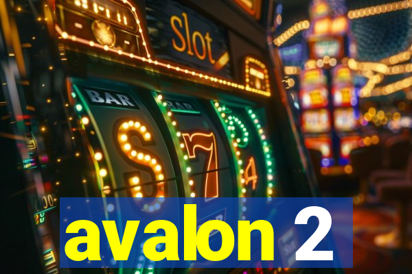 avalon 2