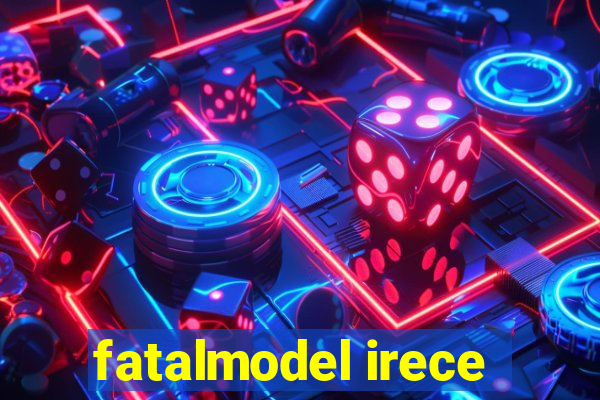 fatalmodel irece