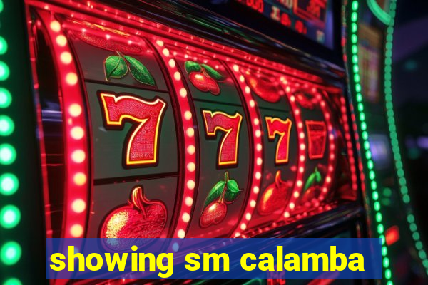 showing sm calamba