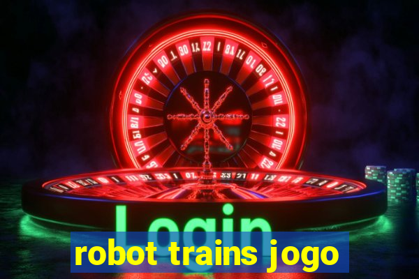 robot trains jogo