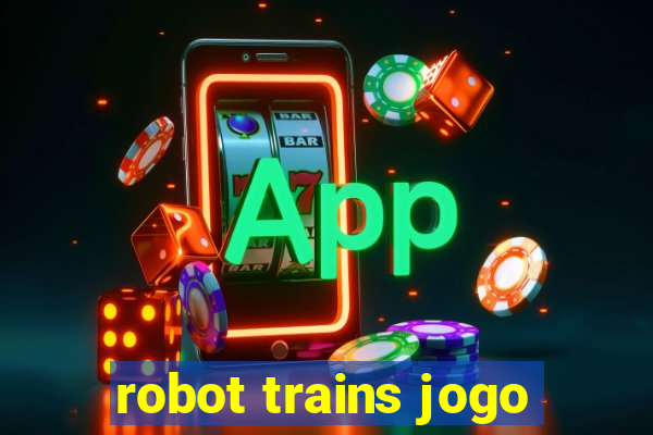 robot trains jogo