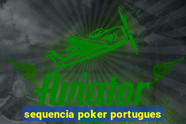 sequencia poker portugues