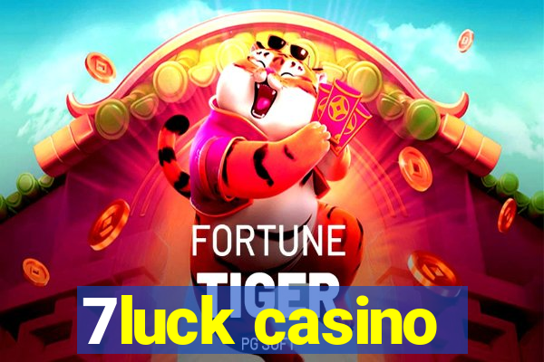 7luck casino