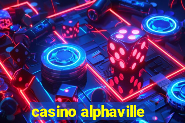 casino alphaville