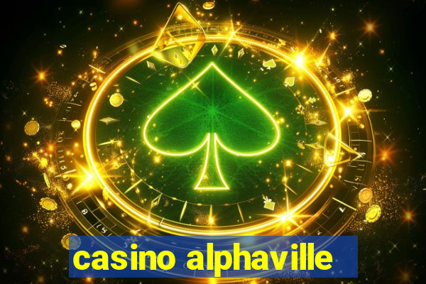 casino alphaville