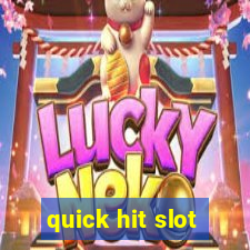 quick hit slot