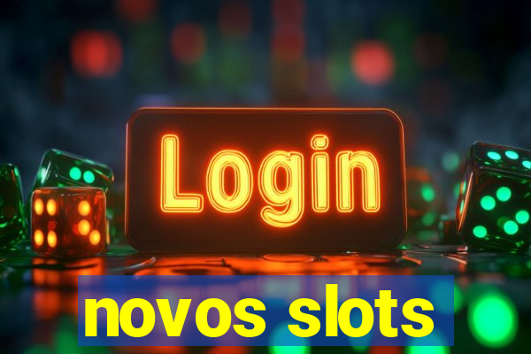 novos slots