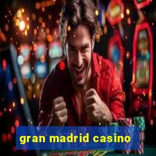 gran madrid casino