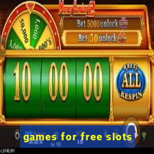 games for free slots