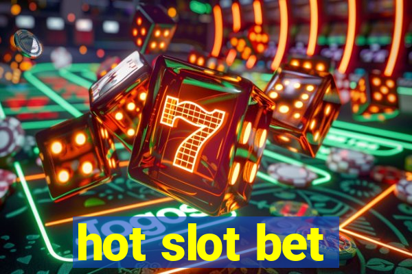 hot slot bet