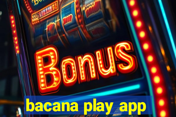 bacana play app