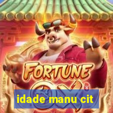 idade manu cit